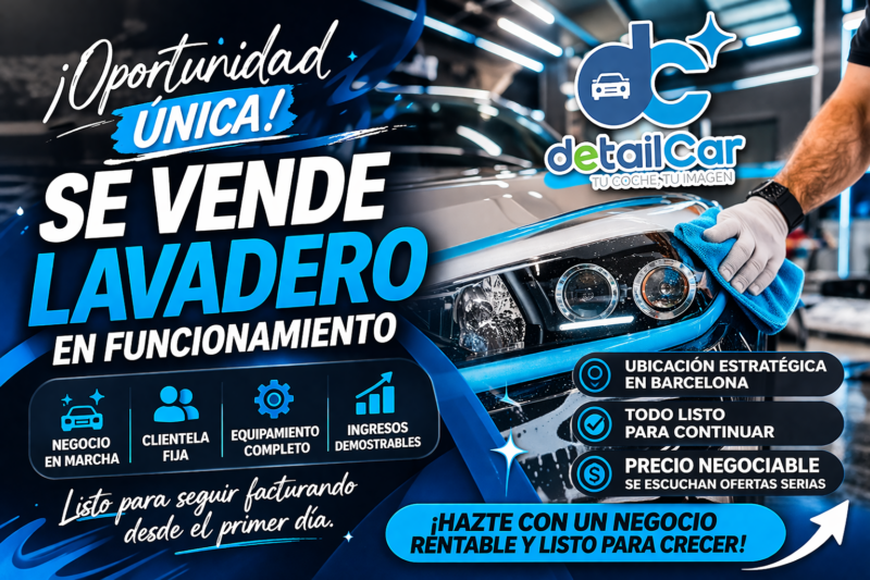 OPORTUNIDAD DE NEGOCIO FRANQUICIA – LAVADERO EN FUNCIONAMIENTO EN BARCELONA